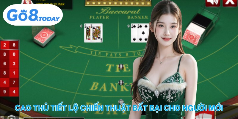 Cao thủ tiết lộ chiến thuật bất bại cho người mới