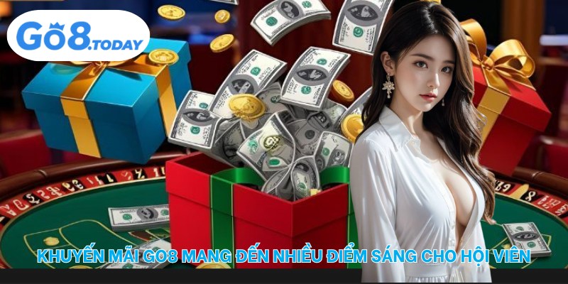 Khuyến mãi Go8 mang đến nhiều điểm sáng cho hội viên